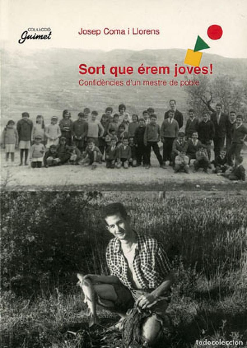 Libros: SORT QUE &Eacute;REM JOVES! - Coma i Llorens, Josep