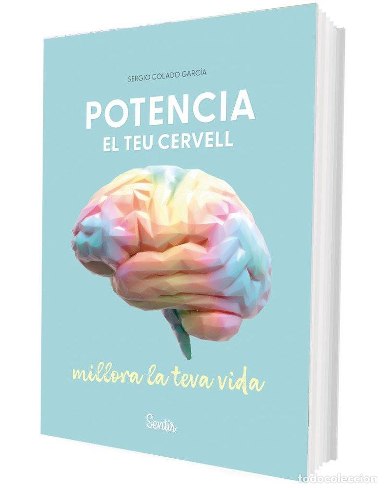 books: POTENCIA EL TEU CERVELL MILLORA LA TEVA VIDA - COLADO GARCIA, SERGIO