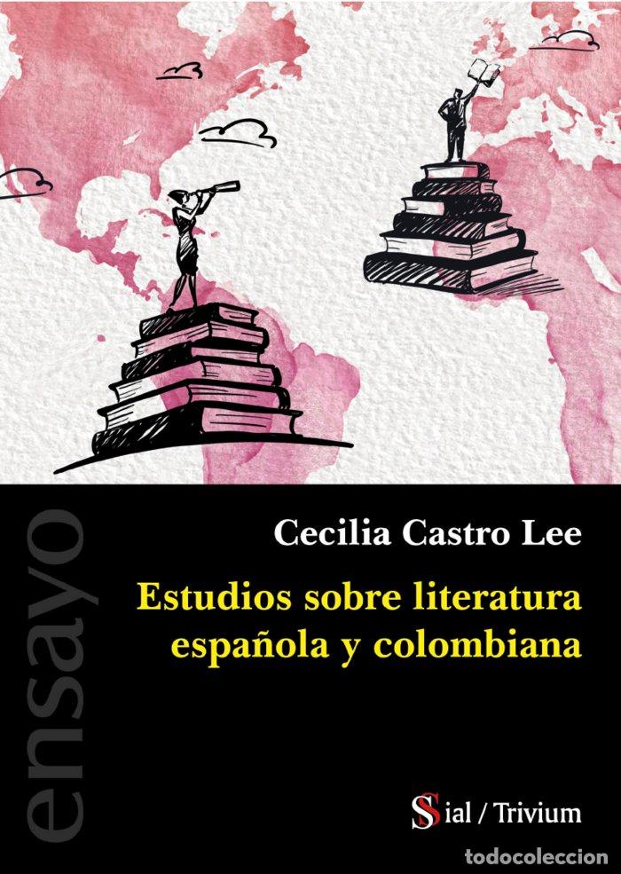 Livros: ESTUDIOS SOBRE LITERATURA ESPA&Ntilde;OLA Y COLOMBIANA - CASTRO LEE, CECILIA