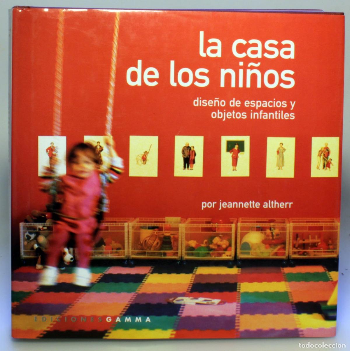Livros: LA CASA DE LOS NI&Ntilde;OS - Altherr, Jeannette