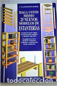 Livros: HAGA USTED MISMO 25 NUEVOS MODELOS DE ESTANTERIAS - Vilagunter Mu&ntilde;oz, Joaquim