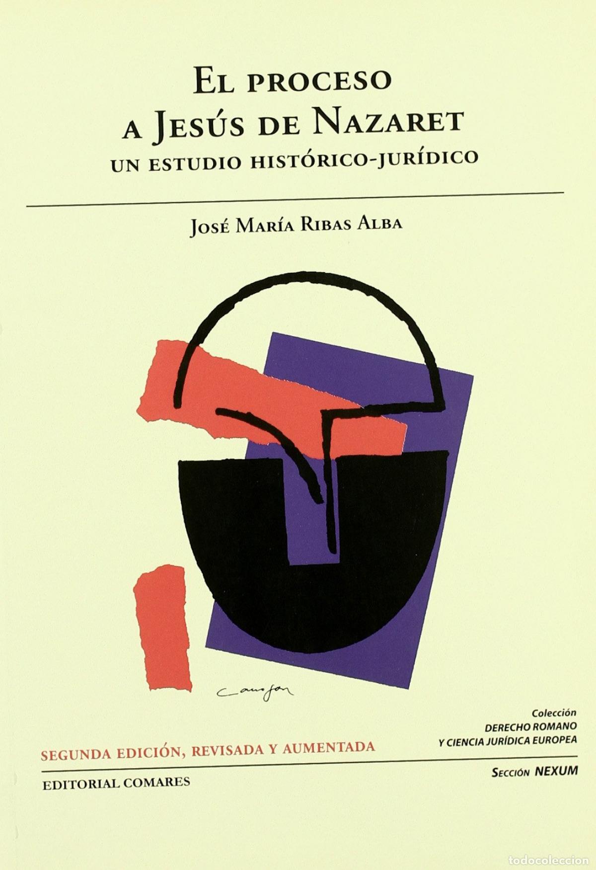 Livros: EL PROCESO A JESUS DE NAZARET - Ribas Alba, Jos&eacute; Mar&iacute;a