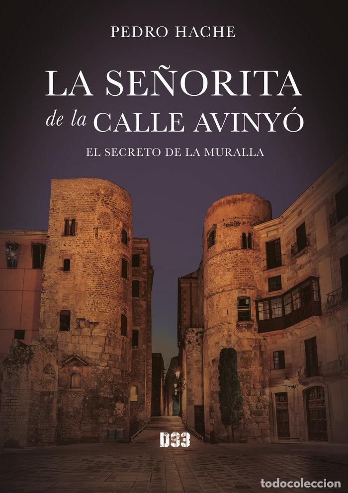 Livros: LA SE&Ntilde;ORITA DE LA CALLE AVINYO - HACHE, PEDRO
