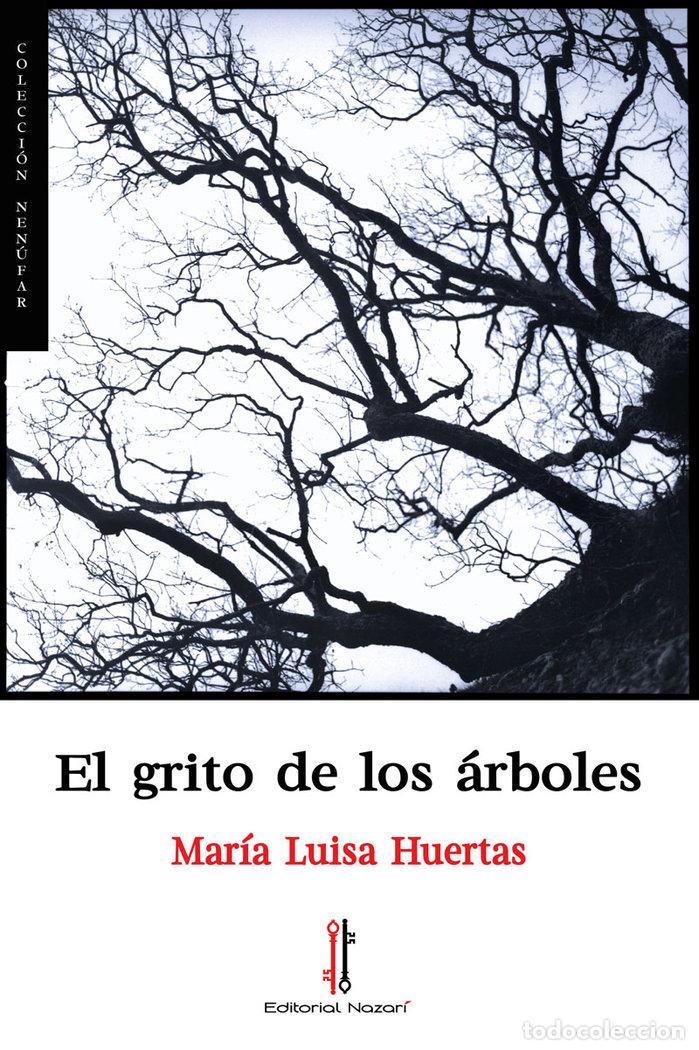 Livres: EL GRITO DE LOS ARBOLES - HUERTAS, MARIA LUISA