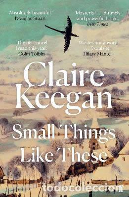 Libros: SMALL THINGS LIKE THESE - Keegan, Claire