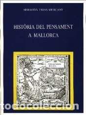 Libri: HISTORIA PENSAMENT MALLORCA - Trias, Sebastia