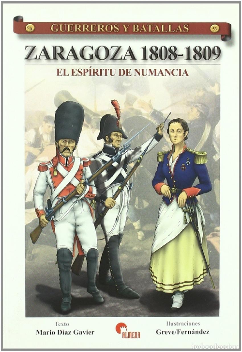 Libri: ZARAGOZA 1808-1809- GUER. Y BAT. 53 - DIAZ GAVIER, MARIO