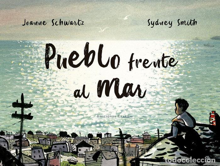 Libri: PUEBLO FRENTE AL MAR - JOANNE SCHWARTZ