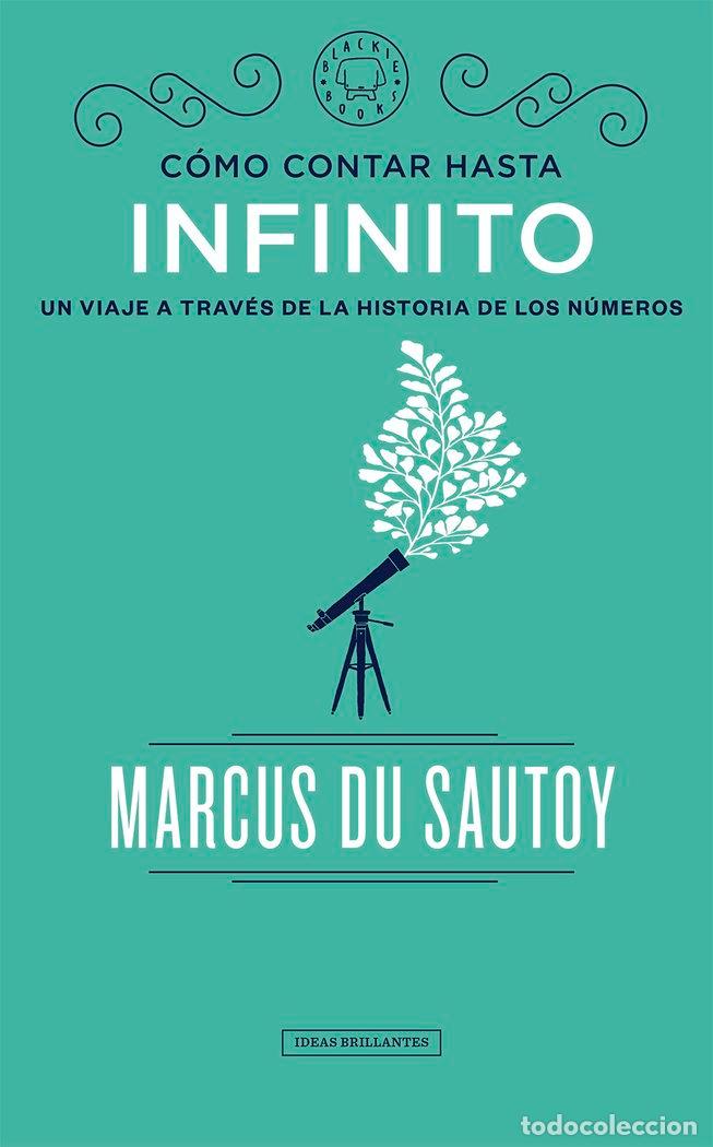 Libri: COMO CONTAR HASTA INFINITO - DU SAUTOY, MARCUS