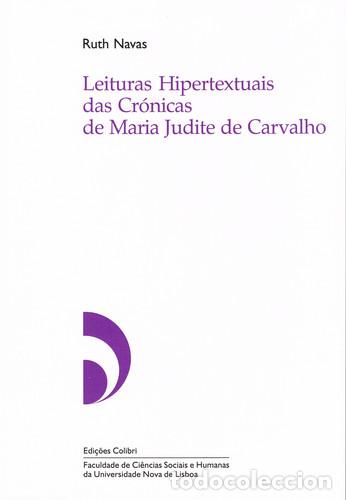 Libri: LEITURAS HIPERTEXTUAIS DAS CR&Oacute;NICAS DE MARIA JUDITE DE CARVALHO - Vaz Santos Navas, Ruth