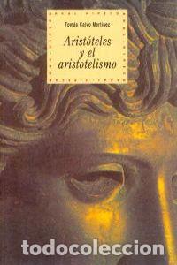 Libri: ARIST&Oacute;TELES Y EL ARISTOTELISMO - Calvo Martinez, Tomas