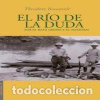 Libri: RIO DE LA DUDA,EL - ROOSEVELT, THEODORE