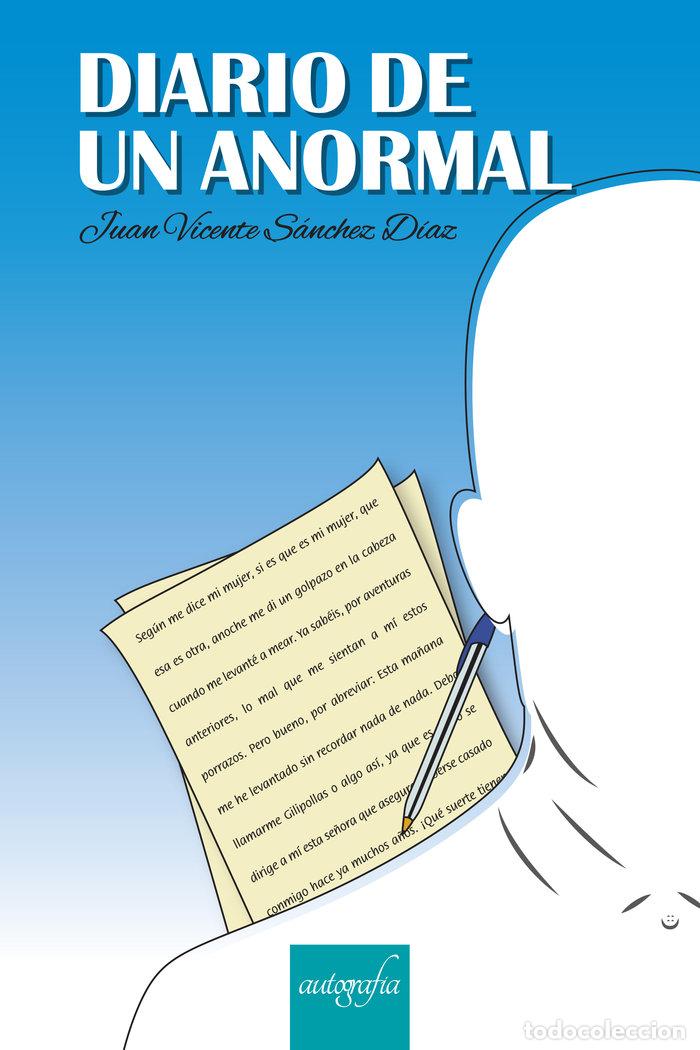 Libros: DIARIO DE UN ANORMAL - SANCHEZ DIAZ, JUAN VICENTE