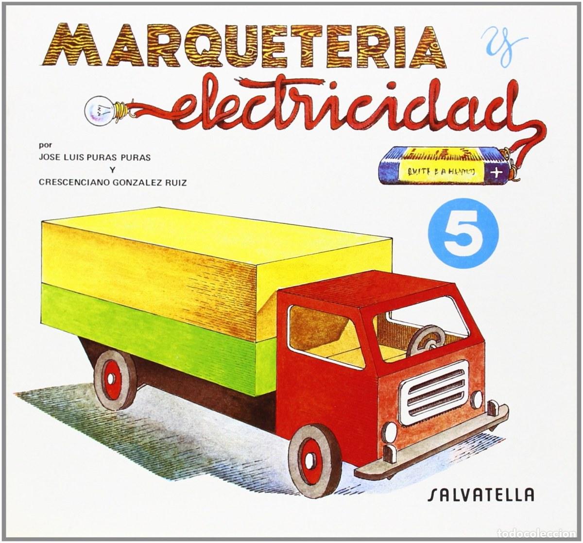 Libros: MARQUETER&Iacute;A Y ELECTRICIDAD - Puras, Jose Luis