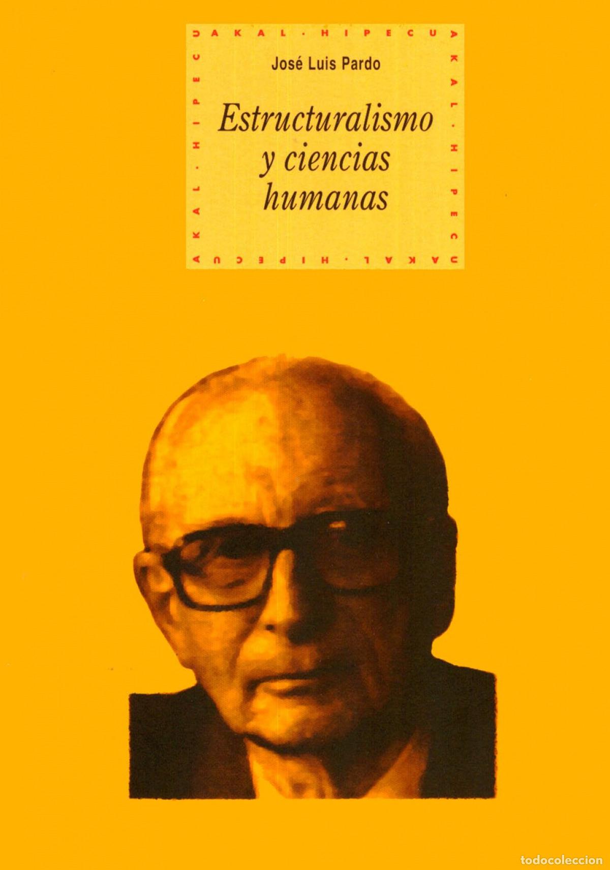 Libri: ESTRUCTURALISMO Y CIENCIAS HUMANAS - Pardo, Jose Luis