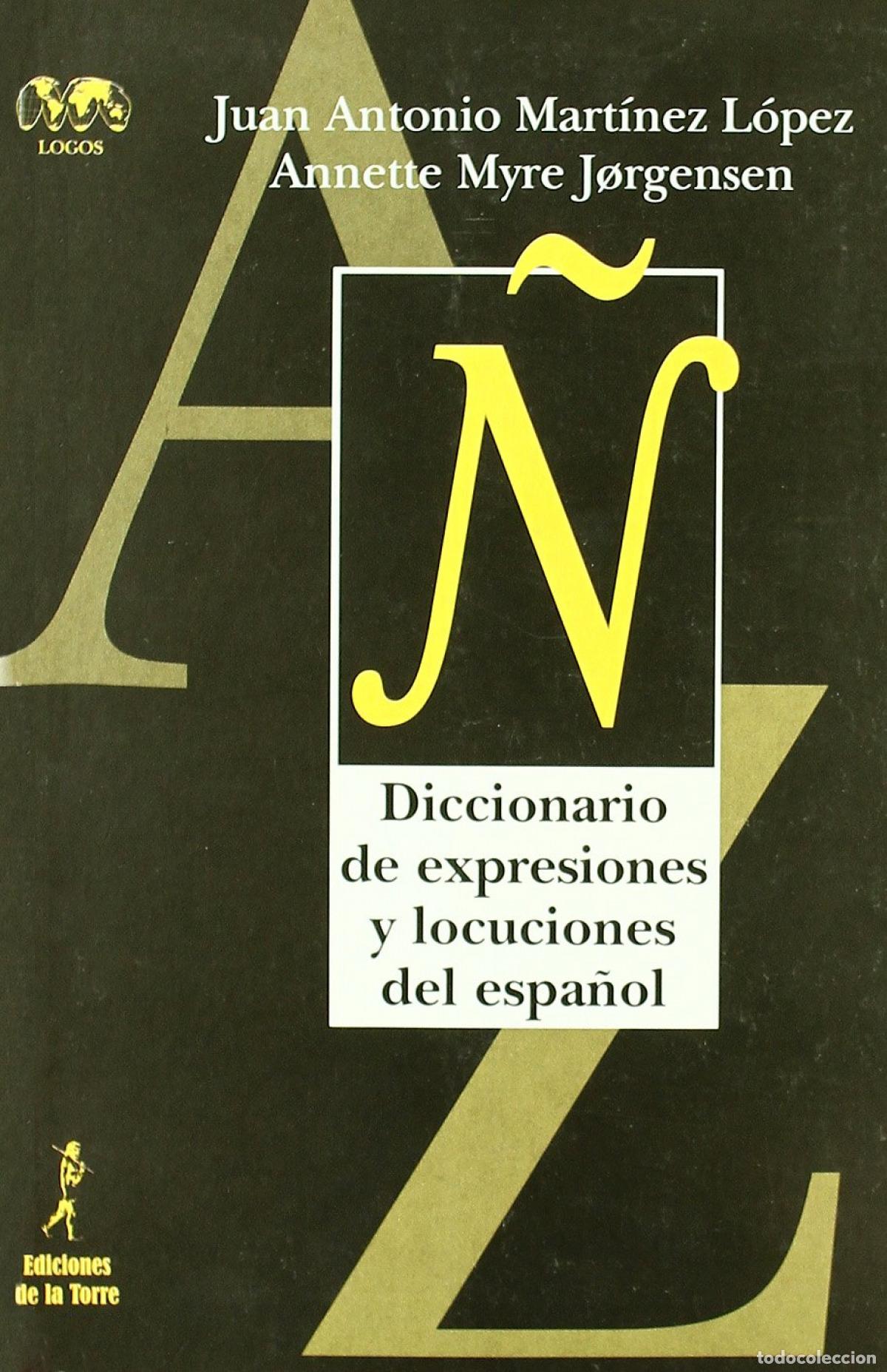 Libri: DICC. DE EXPRESIONES Y LOCUCIONES DEL ESPA&Ntilde;OL - Martinez Lopez, Juan Antonio