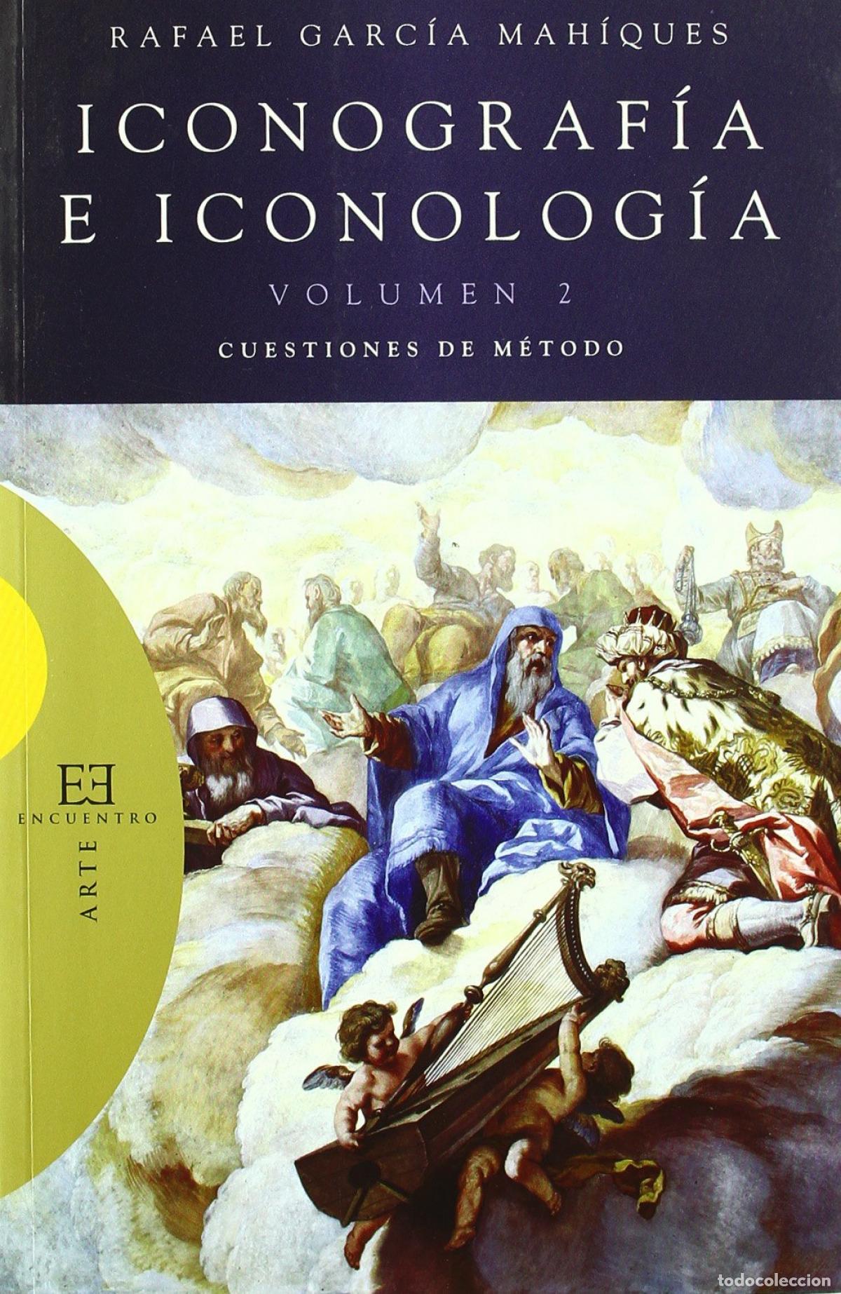 Livres: ICONOGRAF&Iacute;A E ICONOLOG&Iacute;A / 2 - Garc&iacute;a Mah&iacute;ques, Rafael