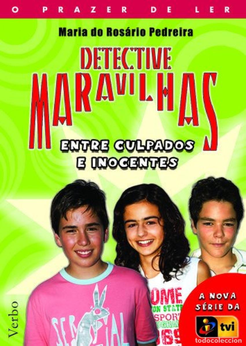 Livres: DETECTIVE MARAVILHAS: ENTRE CULPADOS E INOCENTES - PEDREIRA, MARIA DO ROSARIO