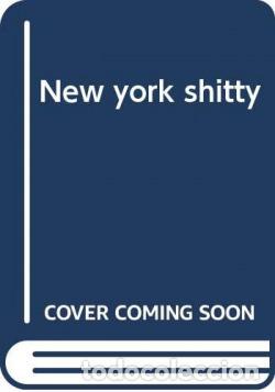 Livres: NEW YORK SHITTY - S&aacute;nchez Espeso, German
