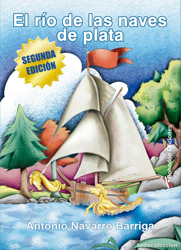 Libros: EL RIO DE LAS NAVES DE PLATA - NAVARRO BARRIGA, ANTONIO