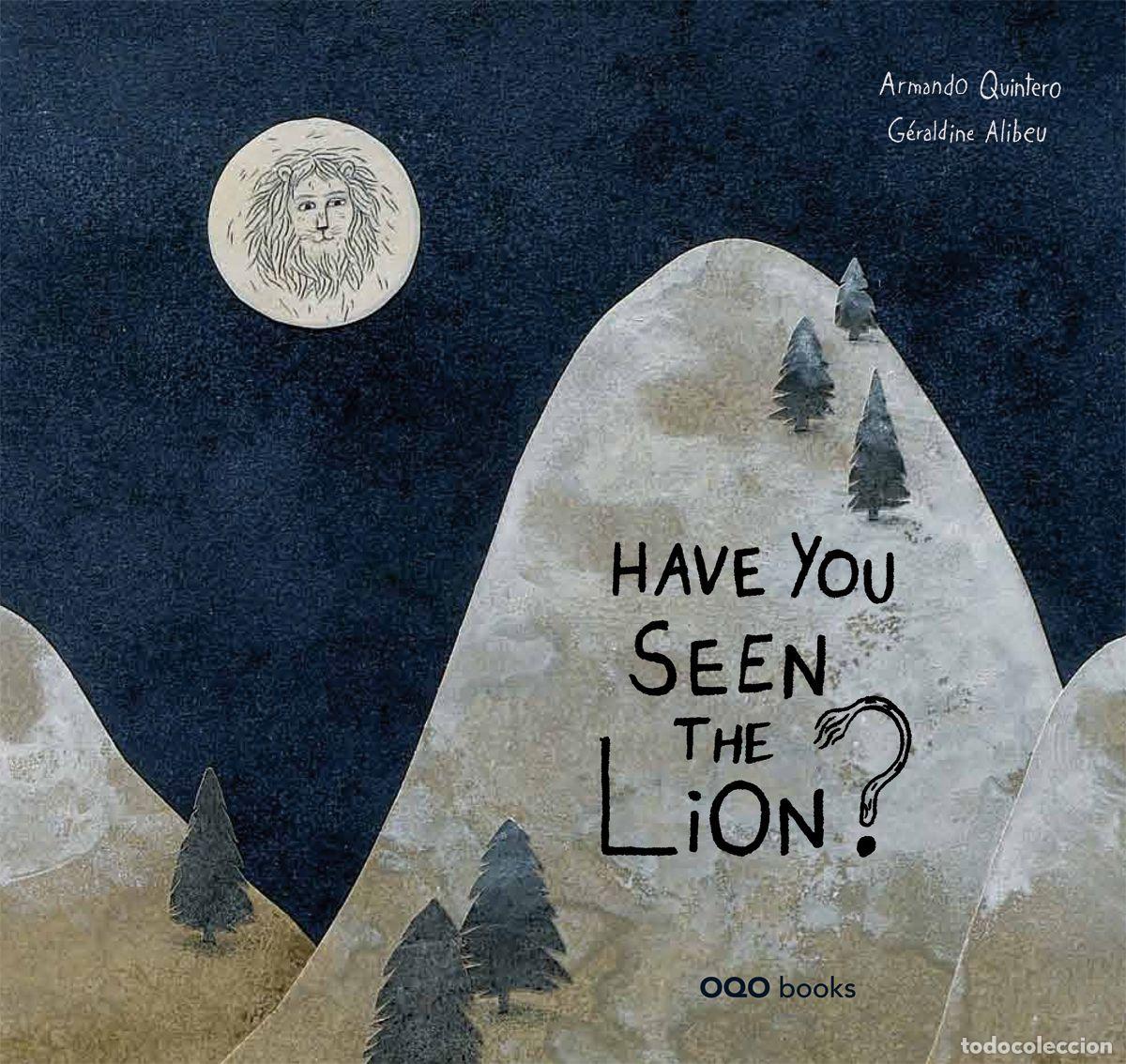 Livros: HAVE YOU SEEN THE LION? - Quintero, Armando
