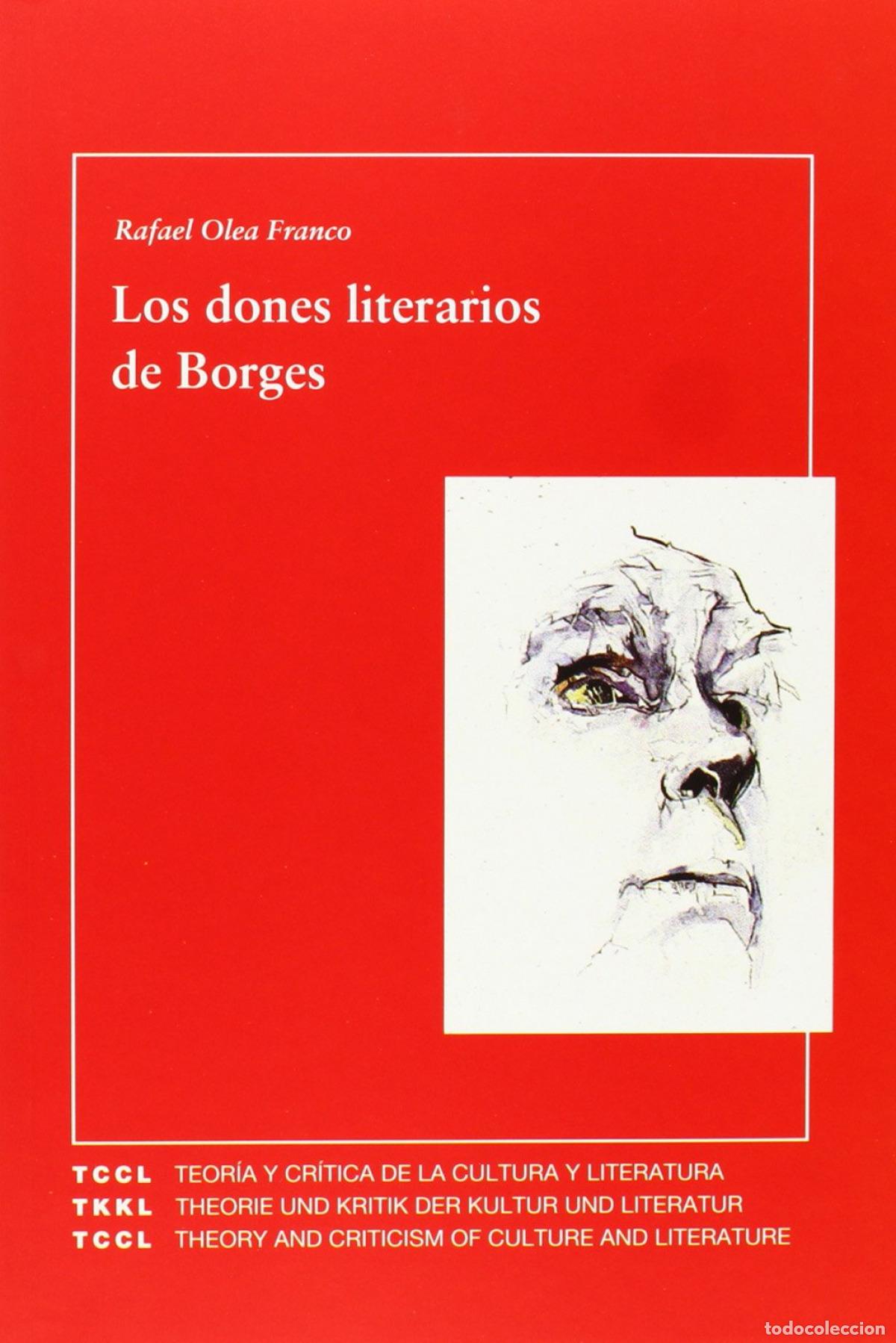 Livros: LOS DONES LITERARIOS DE BORGES - Olea Franco, Rafael