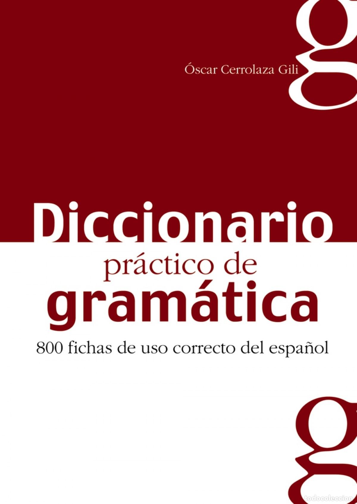 Livros: DICCIONARIO PR&Aacute;CTICO DE GRAM&Aacute;TICA - Cerrolaza Gili, Oscar