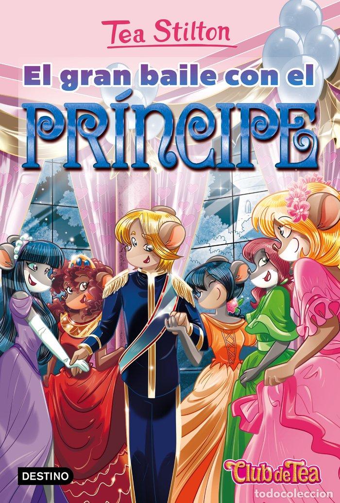 Livros: VIDA EN RATFORD 16 EL GRAN BAILE CON EL PRINCIPE - STILTON, TEA