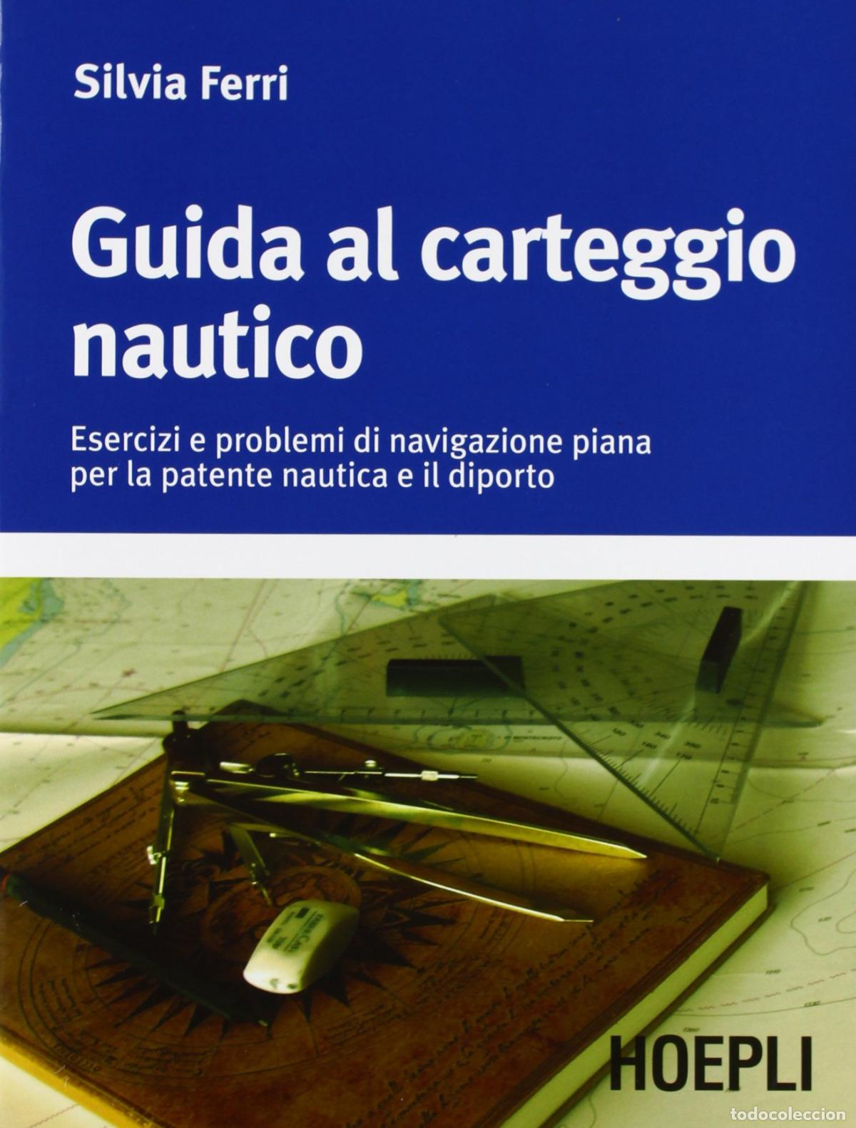 Livros: GUIDA AL CARTEGGIO NAUTICO - Silvia, Ferri