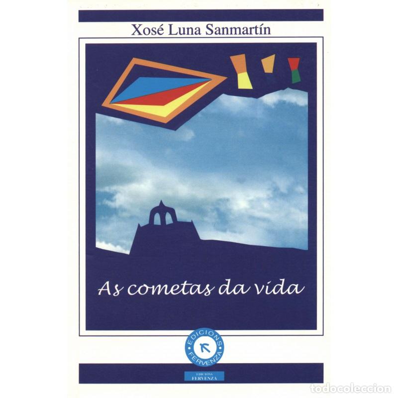 Libros: AS COMETAS DA VIDA - Luna Sanmart&iacute;n, Xos&eacute;