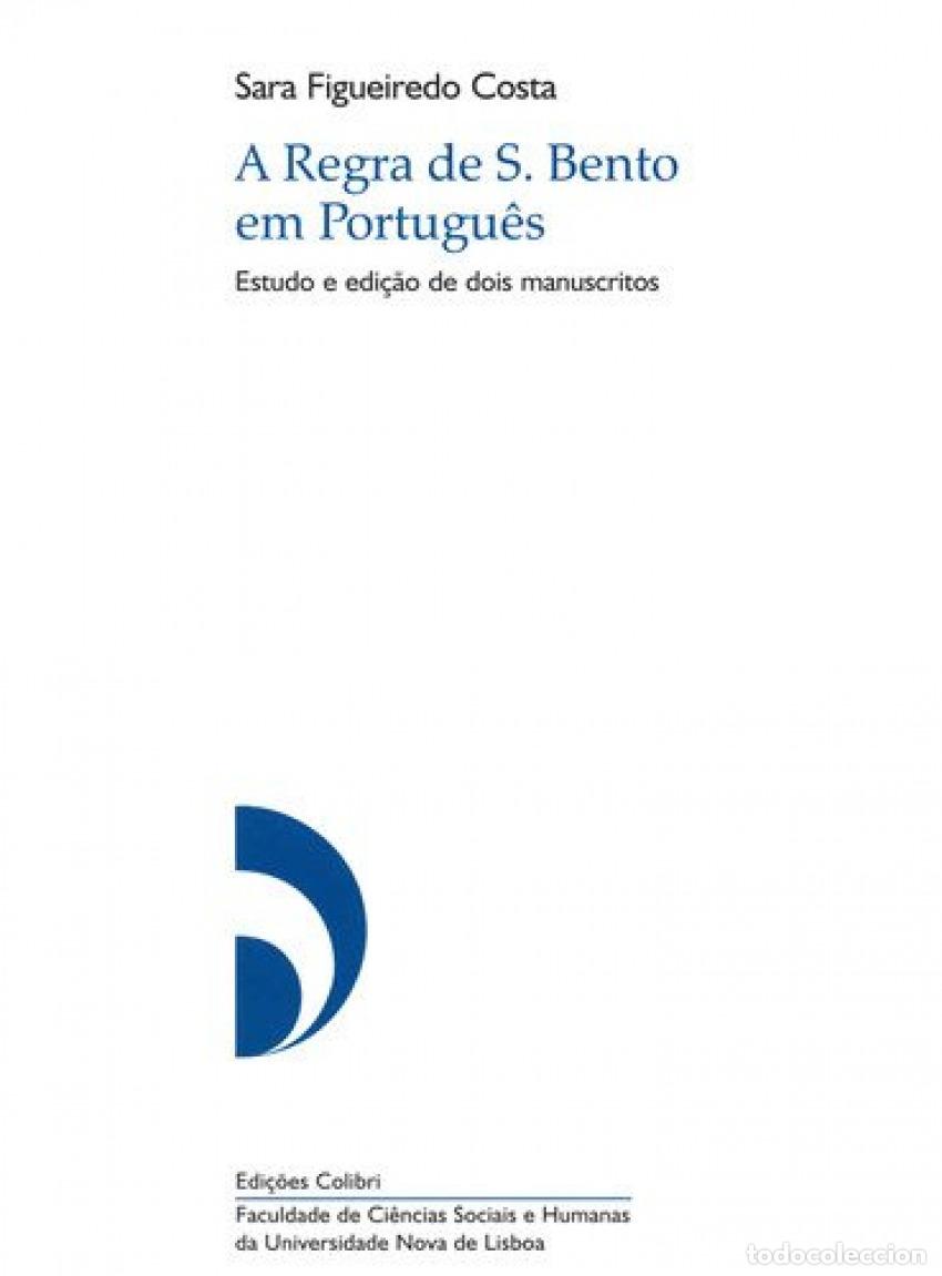 B&uuml;cher: A REGRA DE S. BENTO EM PORTUGU&Ecirc;S ESTUDO E EDI&Ccedil;&Atilde;O DE DOIS MANUSCRITOS - Figueiredo Costa, Sara