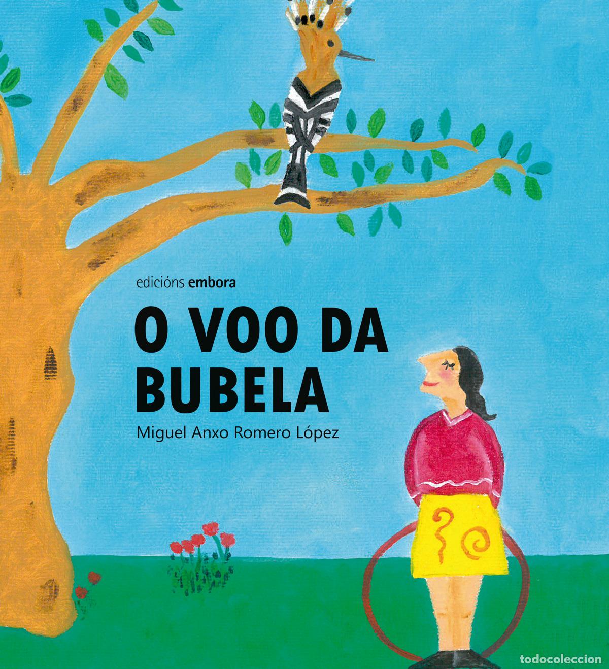 B&uuml;cher: O VOO DA BUBELA - MIGUEL ANXO ROMERO LOPEZ