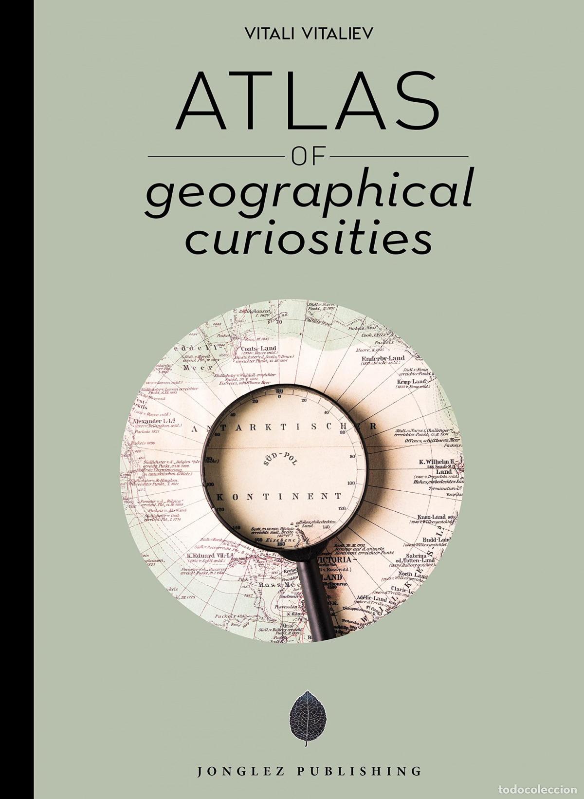Libros: ATLAS DE CURIOSIDADES GEOGR&Aacute;FICAS - Vitaliev, Vitali