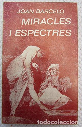 Libros: MIRACLES I ESPECTRES - Barcelo Culleres, J