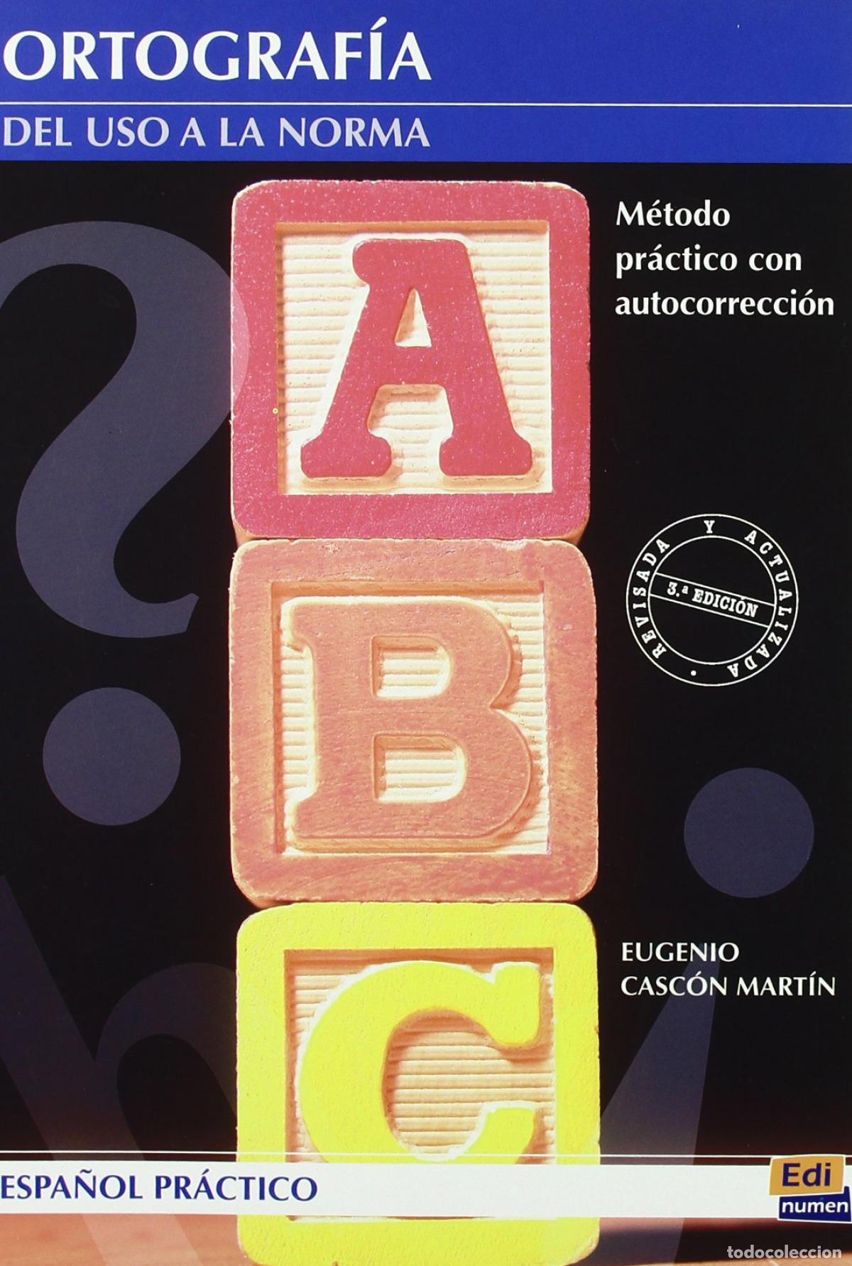 Libros: ORTOGRAFIA. DEL USO A LA NORMA - Eugenio Casc&oacute;n Mart&iacute;n