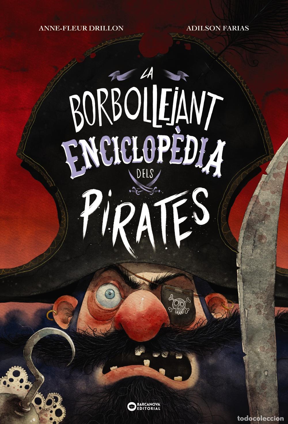 Libros: LA BORBOLLEJANT ENCICLOP&Egrave;DIA DELS PIRATES - Drillon, Anne Fleur