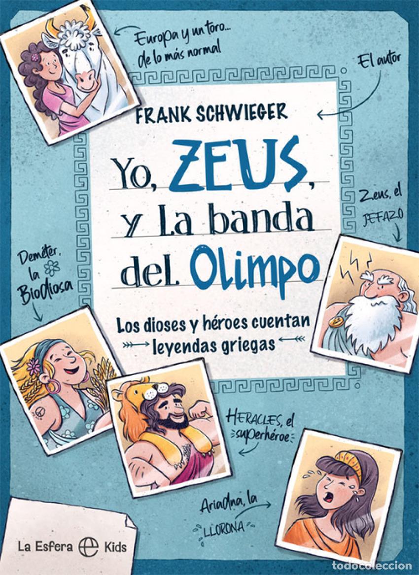 Libros: YO, ZEUS, Y LA BANDA DEL OLIMPO - Schwieger, Frank