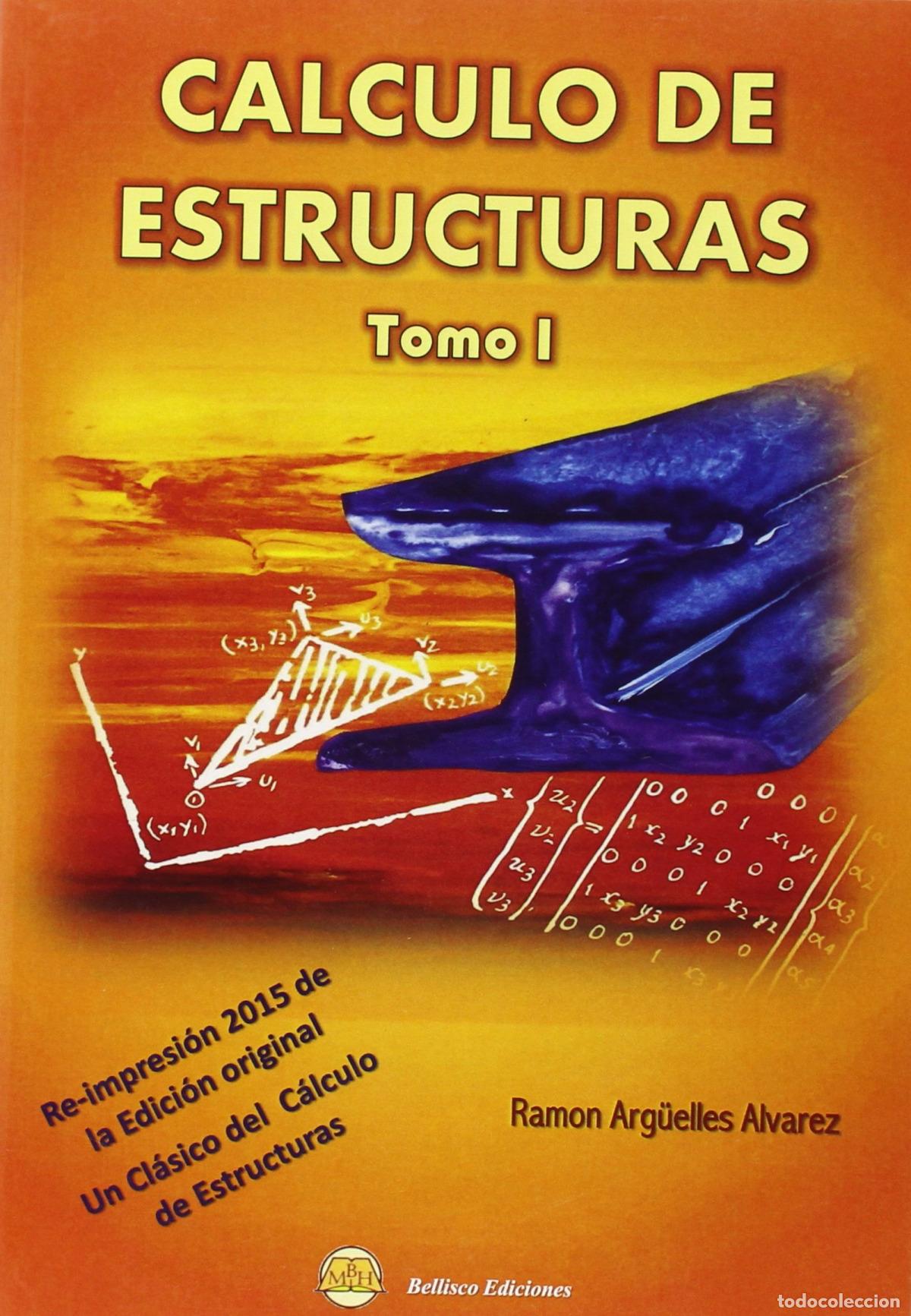 Libros: CALCULO DE ESTRUCTURAS - VOLUMEN 1 - ARGUELLES, RAMON