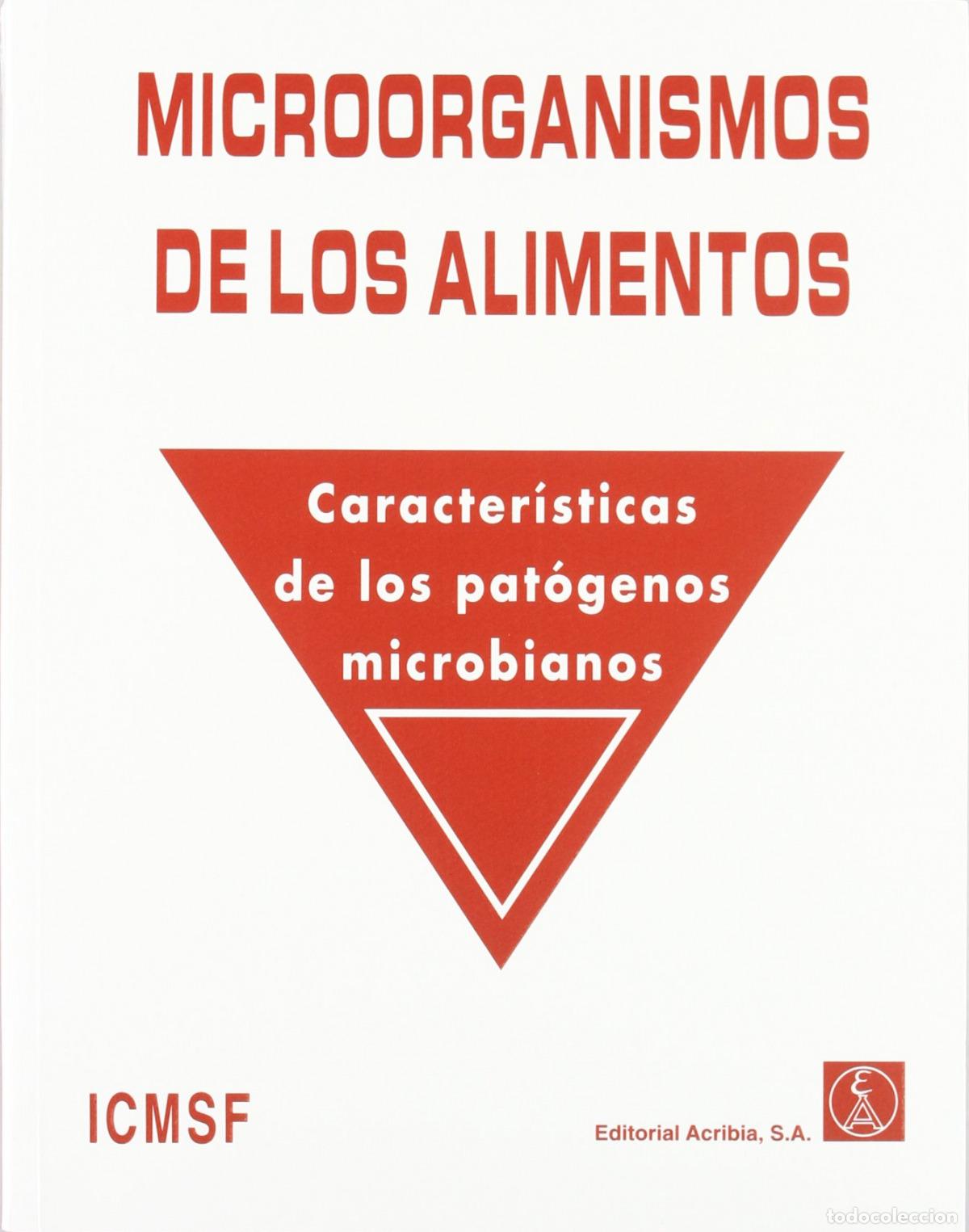 Libros: MICROORGANISMOS DE LOS ALIMENTOS: CARACTER&Iacute;STICAS DE LOS PAT&Oacute;GENOS MICROBIANOS. VOLUMEN 5 - Icmsf