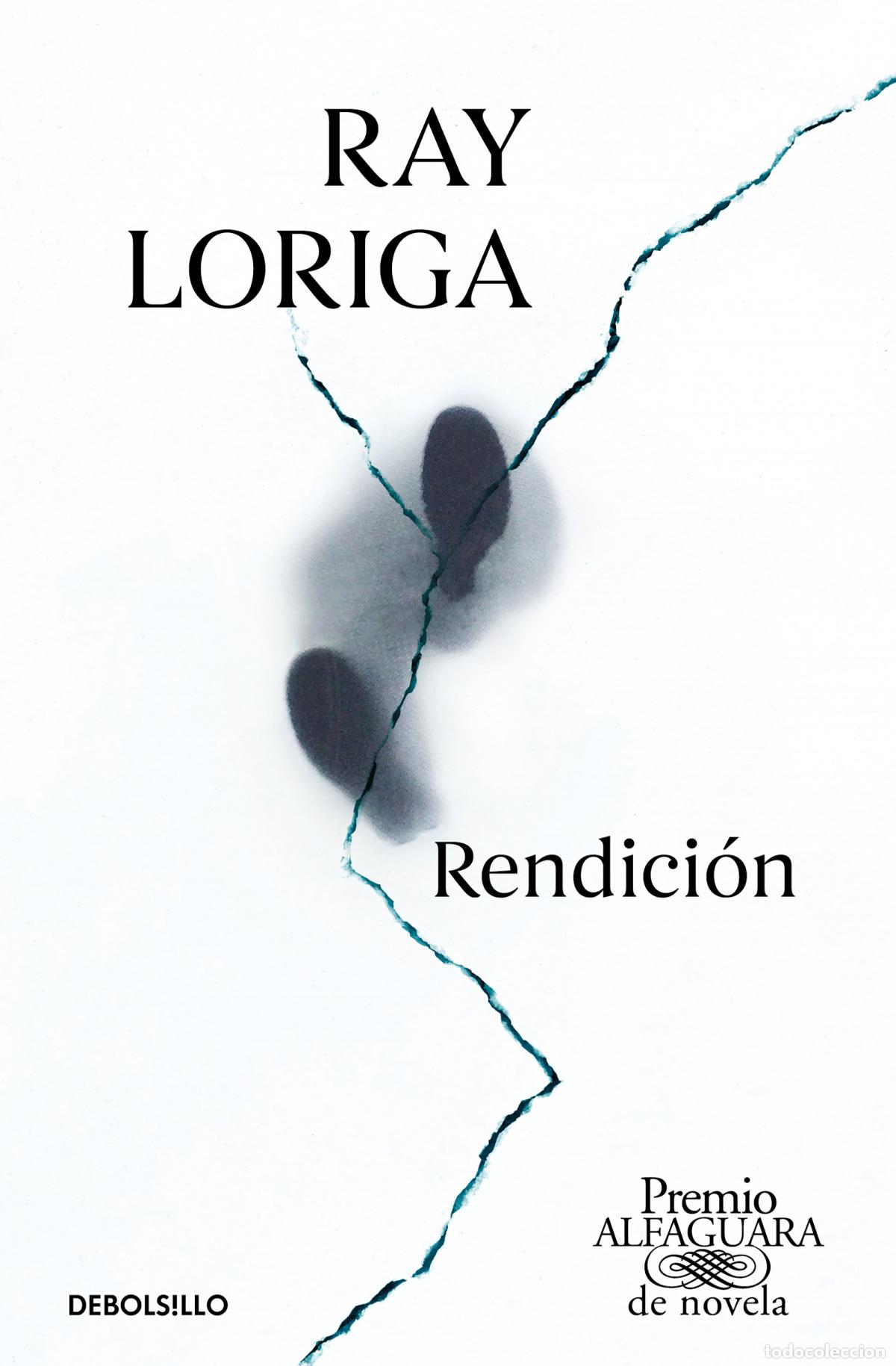 Libros: RENDICI&Oacute;N (PREMIO ALFAGUARA DE NOVELA 2017) - Loriga, Ray
