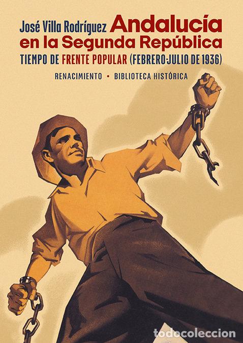 Libros: ANDALUCIA EN LA SEGUNDA REPUBLICA - VILLA RODRIGUEZ, JOSE