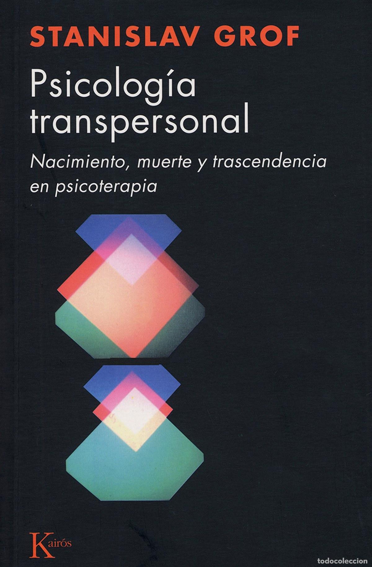 Libros: PSICOLOGIA TRANSPERSONAL - Grof, Stanislav