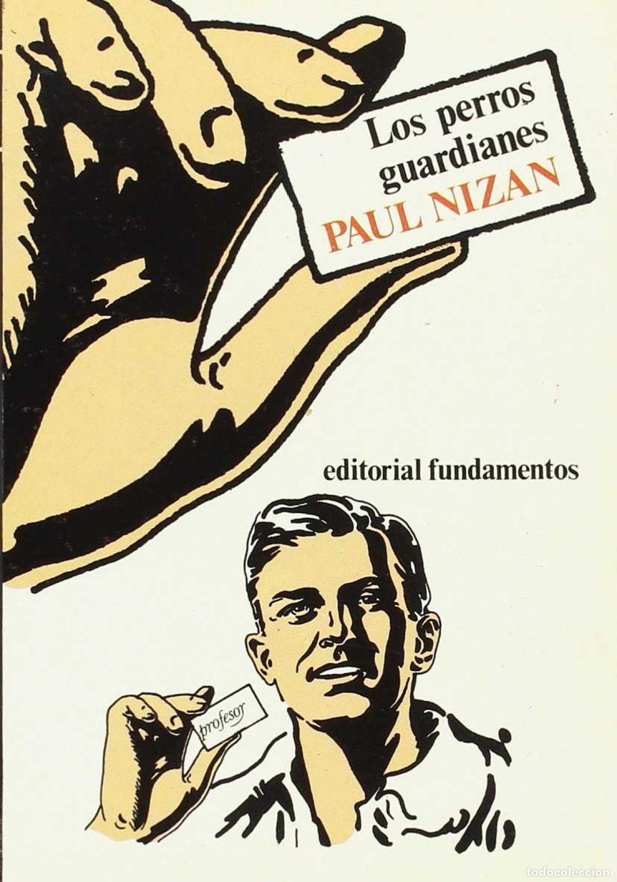 Libros: LOS PERROS GUARDIANES - Nizan, Paul