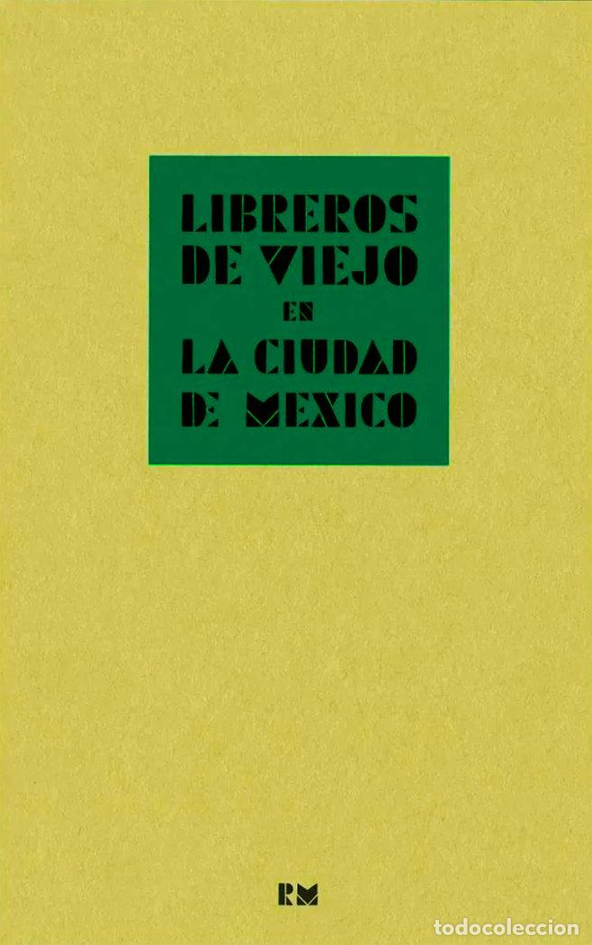 B&uuml;cher: LIBREROS DE VIEJO EN LA CIUDAD DE MEXICO - LOPEZ CASILLAS, MERCURIO