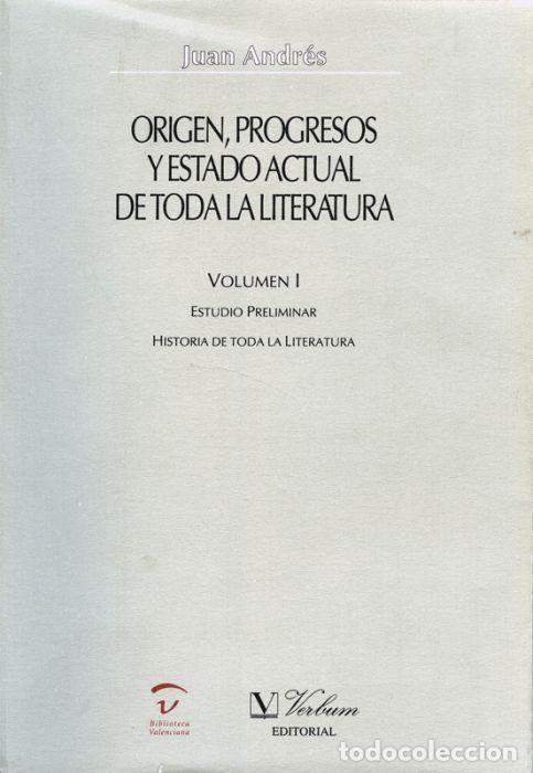 B&uuml;cher: ORIGEN, PROGRESOS Y ESTADO ACTUAL DE TODA LA LITERATURA - Andr&eacute;s, Juan (1740 1817)
