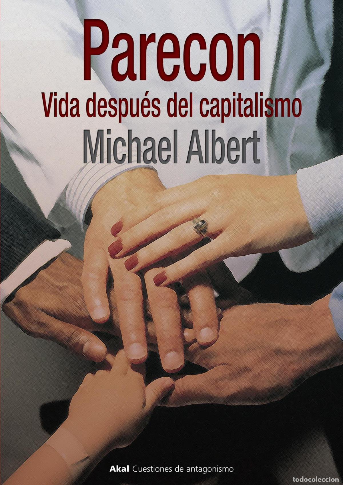 Livres: PARECON: VIDA DESPU&Eacute;S DEL CAPITALISMO - Albert, Michael