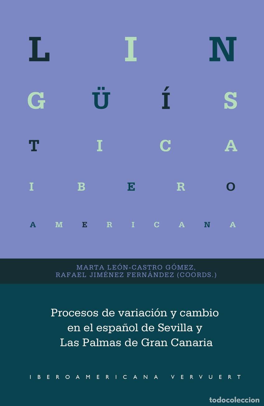 B&uuml;cher: PROCESOS DE VARIACI&Oacute;N Y CAMBIO EN EL ESPA&Ntilde;OL DE SEVILLA Y LAS PALMAS DE GRAN CANARIA - Vv Aa 3