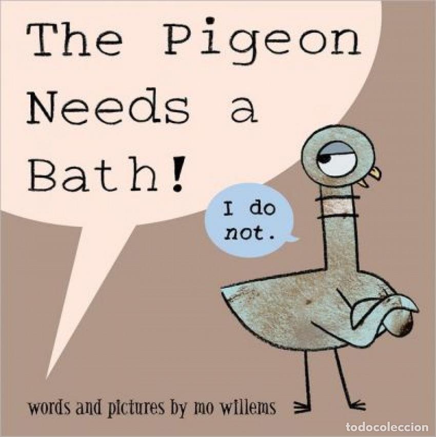 Livres: THE PIGEON NEEDS A BATH! - MO WILLEMS
