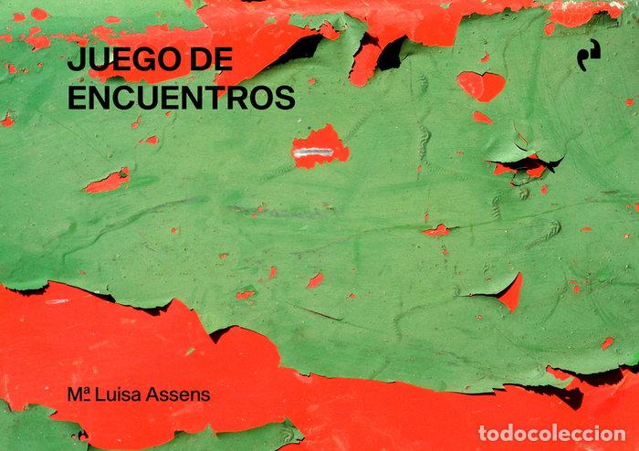 Livres: JUEGO DE ENCUENTROS - ASSENS, MARIA LUISA