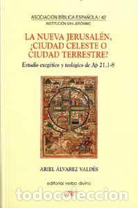 books: NUEVA JERUSALEN, &iquest;CIUDAD CELESTE O CIUDAD TERRESTRE?,LA - ALVAREZ VALDES, ARIEL